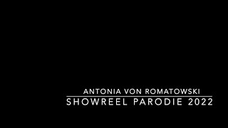 Antonia von Romatowski – Showreel Parodie 2022