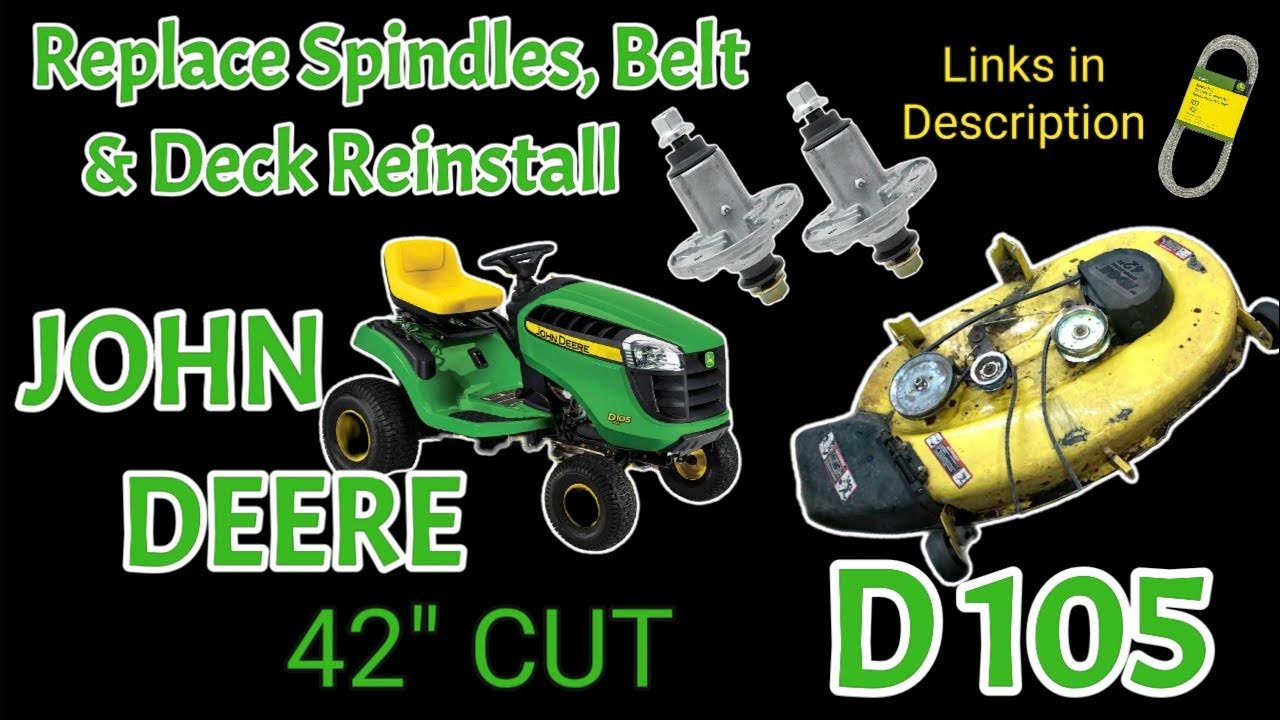 How to Replace Spindles & Reinstall Deck on John Deere D105 17.5 HP 42