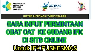 SITB  ONLINE //CARA INPUT PERMINTAAN OBAT OAT KE GUDANG IFK DINAS 2022 screenshot 2