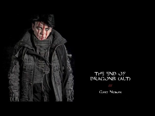 Gary Numan - The End of Dragons (Alt) (Official Audio)