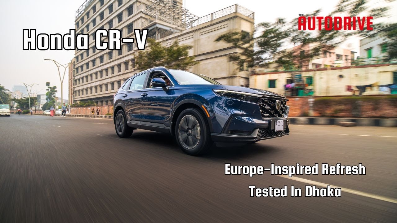 Honda CR-V: Europe-Inspired Refresh Tested In Dhaka