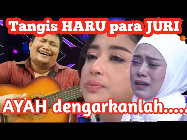 TANGIS HARU para juri dengan lagu AYAH ciptaan rinto harahap class=