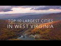 Top Ten Largest Cities in West Virginia