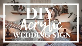DIY 'Acrylic' Wedding Sign