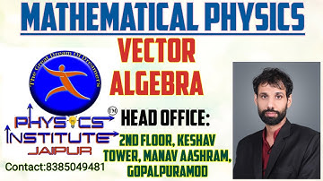 VECTOR ALGEBRA LECTURE -1 SESSION 2022-23  CSIR NET ,IIT -JAM,