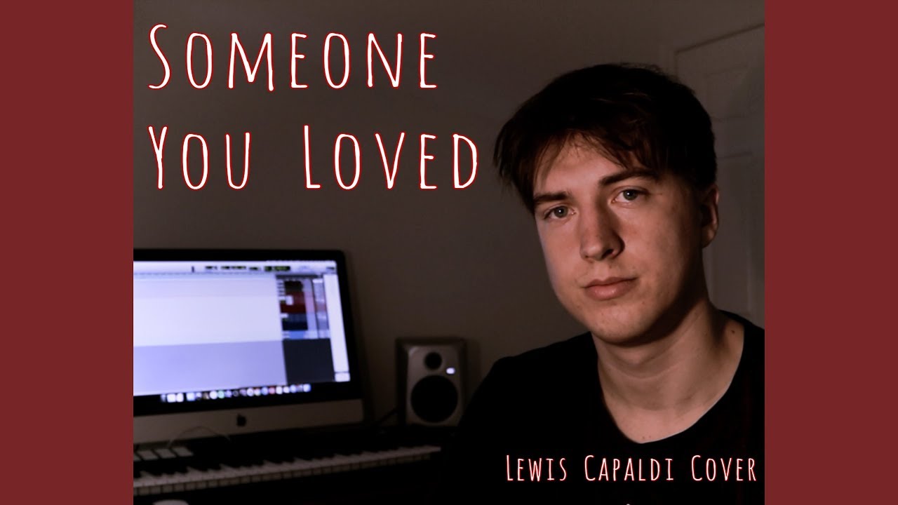 someone you loved • callan baxter (lewis capaldi cover) - YouTube