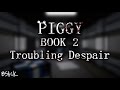 Official piggy book 2 soundtrack  chapter 11 troubling despair