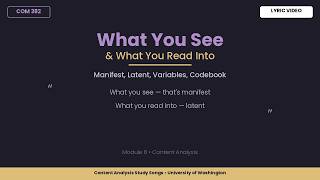 What You See and What You Read Into — Coding in Content Analysis | COM 382 Study Song (lyric video)