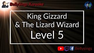 King Gizzard & The Lizard Wizard - Level 5 (Karaoke)