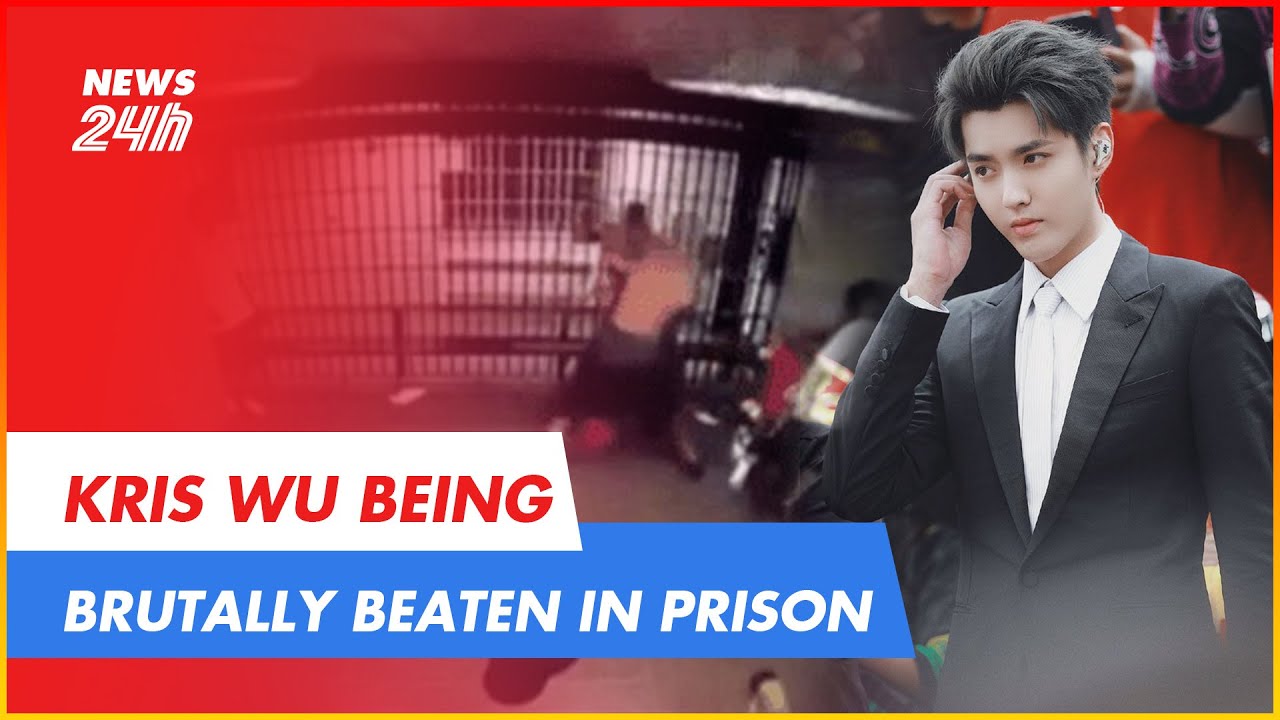REVEALED CLIP SUSPECTING KRIS WU WAS BRUTALLY BEATEN AND LOST CONSCIOUSNESS IN PRISON | NEWS 24H
