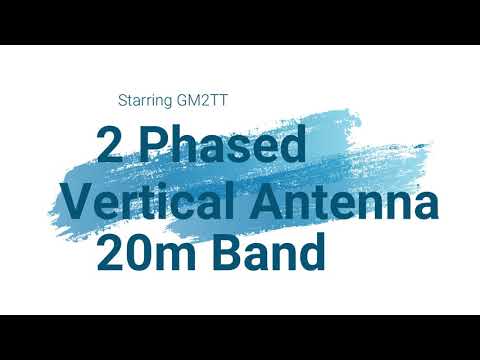 Initial setup and test of  2 phased vertical array for 20m by GM2TT