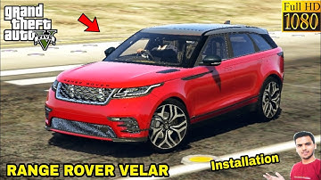 GTA 5 : HOW TO INSTALL RANGE ROVER VELAR SUV MOD🔥🔥🔥