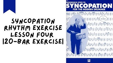 Syncopation Rhythm Exercise Lesson Four |20-Bar Exercise|