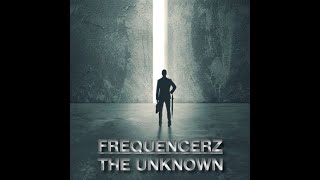 Frequencerz - The Unknown