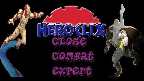 Heroclix Tutorials: Close Combat Expert