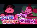 Change - Steven Universe | COVER CHILENO+ GIF HENTAI