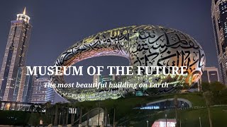 A VISIT TO MUSEUM OF THE FUTURE IN DUBAI FOR FREE | A FUTURISTIC BUILDING