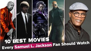 Top 10 Best Movies Featuring Samuel L. Jackson