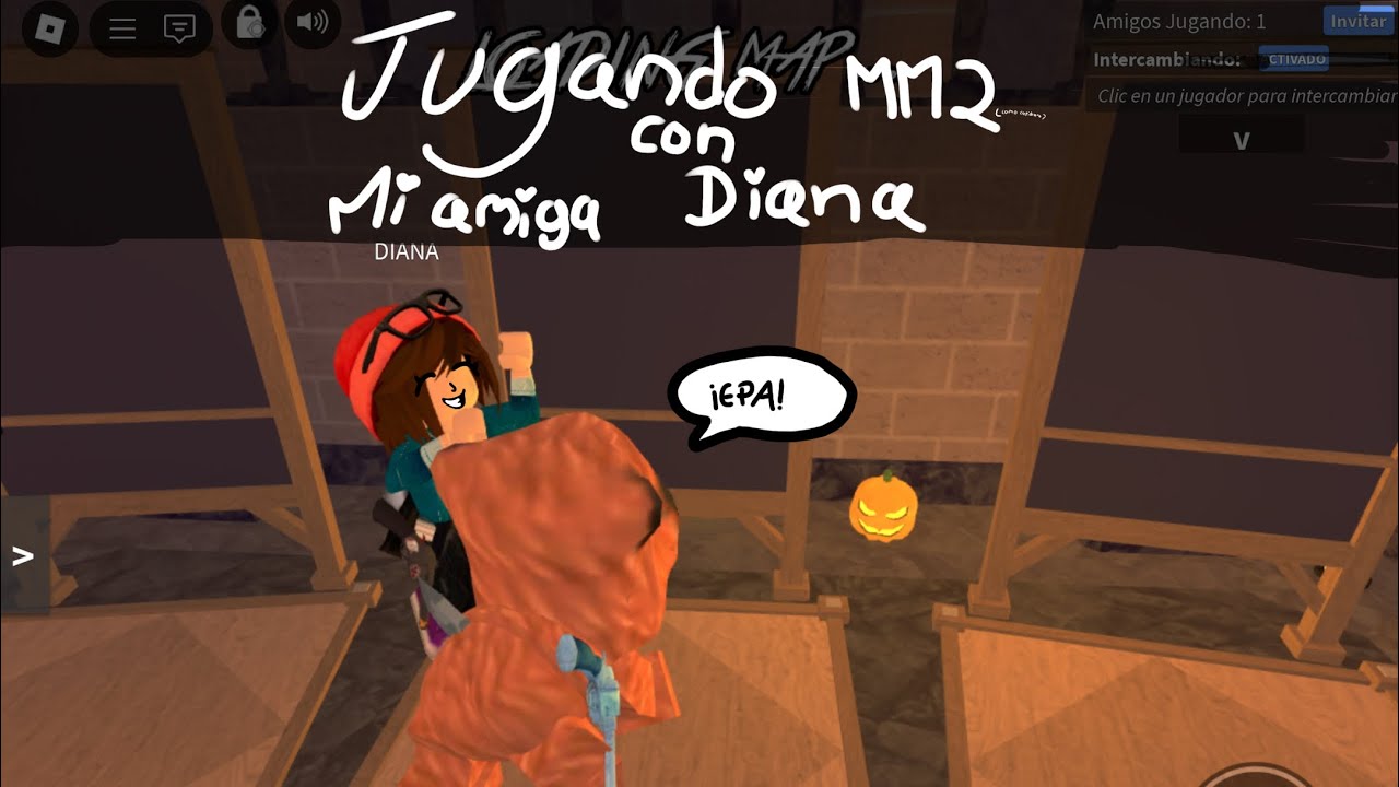 Jugando MM2 con mi amiga Diana - YouTube