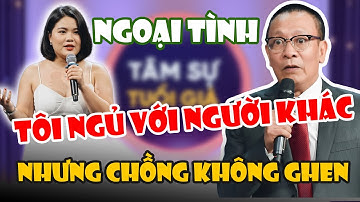Tâm Sự Cùng Văn Sâm: Chồng Bắt Quả Tang Vợ Ngủ Với Người Khác Nhưng Anh Ta Không Nói Gì