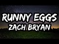 Zach Bryan Runny Eggs Lyrics mp3