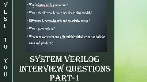SYSTEM VERILOG INTERVIEW QUESTIONS | PART-1| Q&A SESSION |