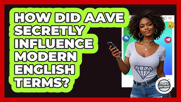 How Did AAVE Secretly Influence Modern English Terms? - Trend Unwrapper