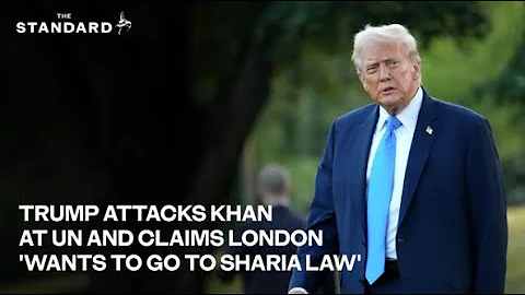Donald Trump attacks Sadiq Khan and claims London 'wants to go to Sharia law' in UN speech