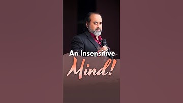 An Insensitive Mind! || Acharya Prashant