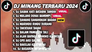 DJ MINANG TERBARU FULL ALBUM - DJ SABAK HATI BATABIK TANGIH X MALANG DENAI BAMIMPI VIRAL TIKTOK