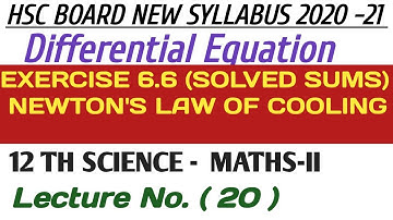 No. 20 Differential Equation Ex.6.6 (Solved Sums)||12th Science Maths-II (HSC 2020-21 New Syllabus)