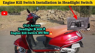 Engine Kill 🔏 Switch Installation in Headlight Switch 😇 | Detailed Video 🔥 | Suzuki Access 2010 💯