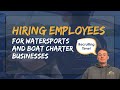 Hiring Employees for Watersports &amp; Boat Charter Businesses