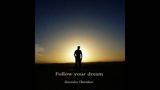 Follow Your Dream (Original Mix)