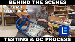 Product Testing Quality Control At Larson Electronics In Texas