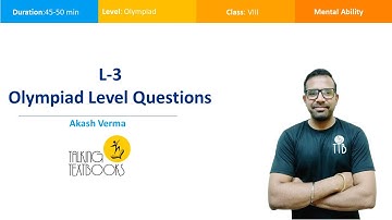 L-3 Olympiad Level Questions | Logical Numbers Class 8 | Akash Verma | TTB
