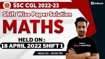 SSC CGL Previous Year Solved Paper Maths Shift 1 | SSC CGL Maths Solved Paper 2022 | By Nitish Sir