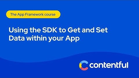 Using the SDK to Get and Set Data within your App