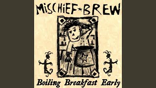 Video thumbnail of "Mischief Brew - A Rebel's Romance (Demo)"
