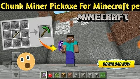 Chunk Miner pickaxe mod for Minecraft pocketedition| Chunk Miner pickaxe for Minecraft PE | 2021