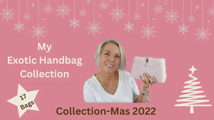 My Exotic Handbag Collection- Collection-Mas 2022