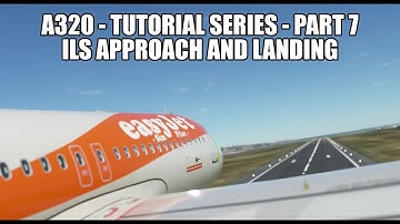 MSFS 2020 A320 - ILS Approach and Landing | Tutorial Series Part 7
