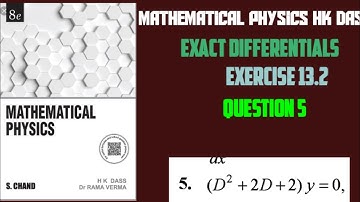 Exercise 13.2 Question 5 mathematical physics hk das solution of exact differential equation