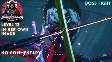 GHOSTRUNNER | Level 12: In Her Own Image (Boss Fight) | Gameplay Walkthrough - No Commentary