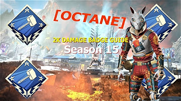 Apex Guide: How To Get 2K Damage Badge in Season 15 - Octane