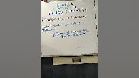 Class-4, Maths, Chapter 10, More on Fractions, EX- 10D, PART- 3