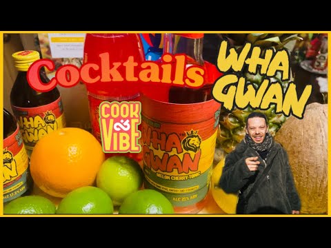 Wha Gwan Cocktails ! Cook And Vibe