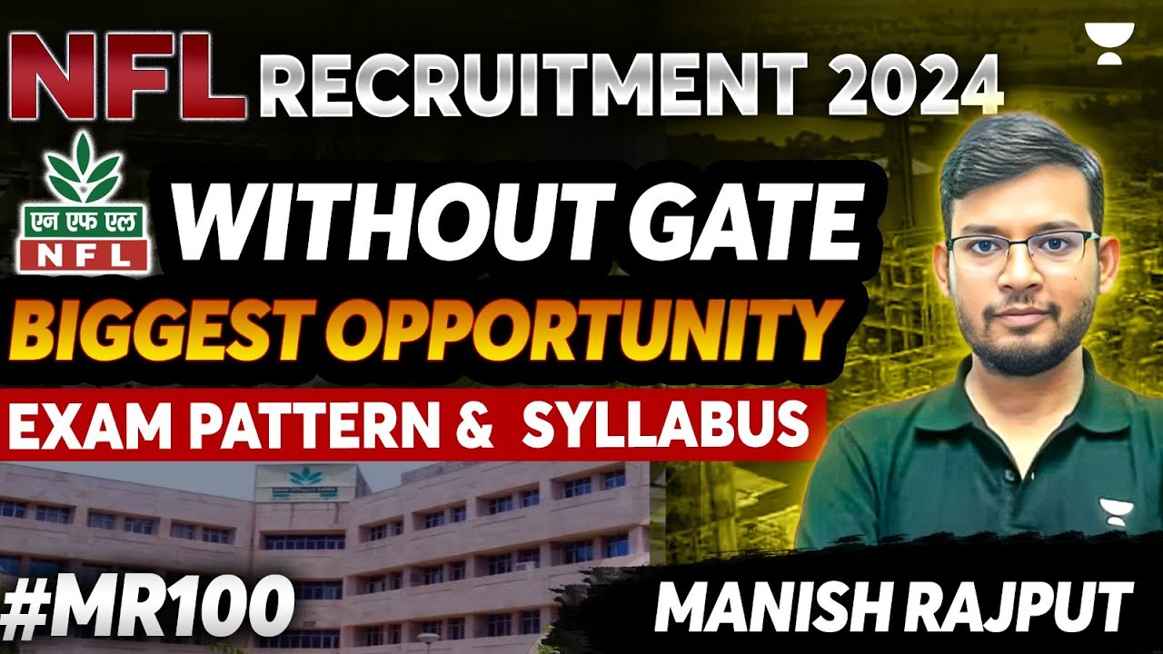 NFL Recruitment 2024 Without GATE Biggest Opp Exam Pattern