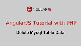 AngularJS Tutorial with PHP - Delete Mysql Table Data