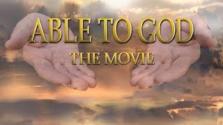 ABLE TO GOD - (2018) Full Movie!